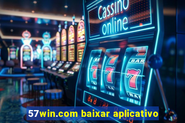 57win.com baixar aplicativo